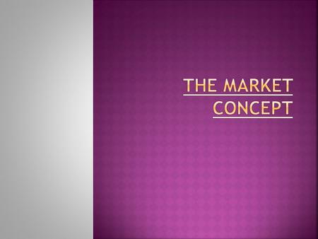 The Market Concept.