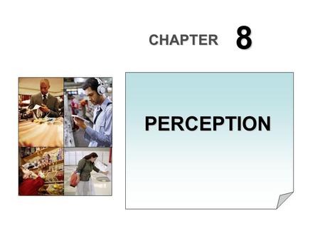 8 CHAPTER PERCEPTION.