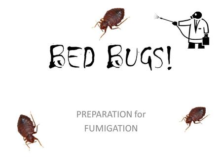 PREPARATION for FUMIGATION