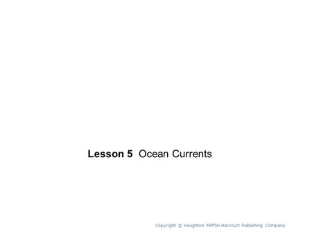 Unit 10 Lesson 5 Ocean Currents