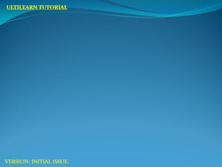 ULTILEARN TUTORIAL VERSION: INITIAL ISSUE.. ULTILEARN TUTORIAL ULTILEARN IS THE ONLINE INSTRUCTIONAL AND EXAMINATION SYSTEM FOR CADETS AND INSTRUCTORS.