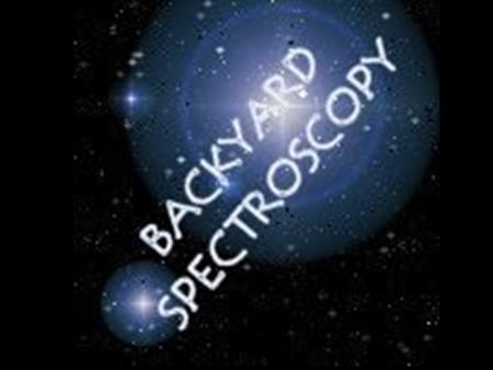 CCD Spectroscopy Team Members: Resident Astronomer:Dr. Aloha Telescope Technician: Kurt Woolslayer Instrumentation Specialist: Clyde Kobashigawa.