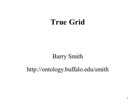 1 True Grid Barry Smith