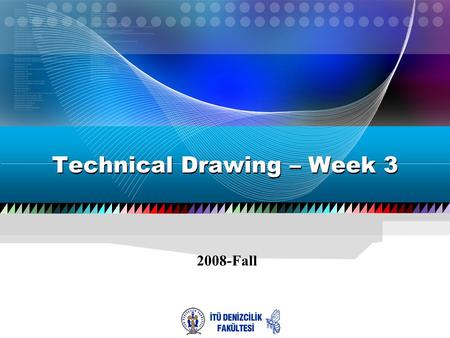 2008-Fall Technical Drawing – Week 3. 2  Modifying Objects –Command Promt –Modify Menu –Modify Toolbox.