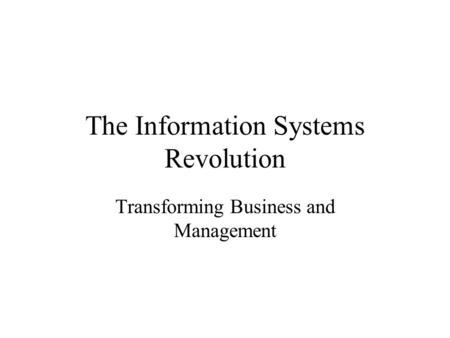 The Information Systems Revolution