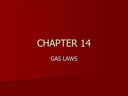 CHAPTER 14 GAS LAWS. Boyles Law: Pressure (kPa) Volume (L) -for a given mass of gas at constant temperature, the volume of the gas varies inversely with.