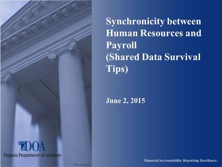 Photo by Karl Steinbrenner Synchronicity between Human Resources and Payroll (Shared Data Survival Tips) June 2, 2015.