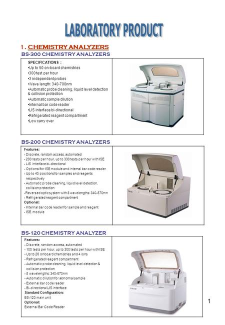 LABORATORY PRODUCT 1. CHEMISTRY ANALYZERS BS-300 CHEMISTRY ANALYZERS