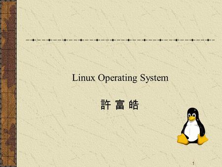 Linux Operating System