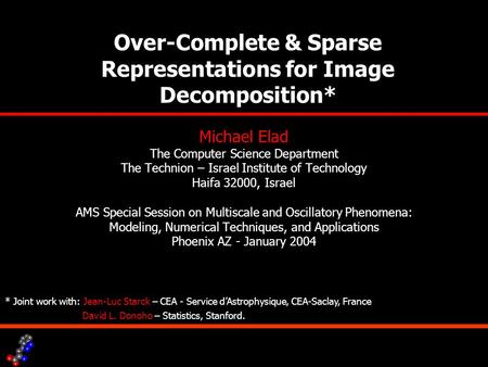 Over-Complete & Sparse Representations for Image Decomposition*