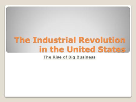 The Industrial Revolution in the United States