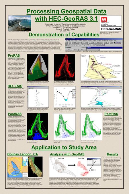 Texas A&M University, Department of Civil Engineering CVEN 689 Applications of GIS in Civil Engineering Professor: Dr. Francisco Olivera Student: Brad.