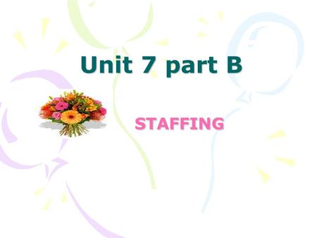 Unit 7 part B STAFFING.