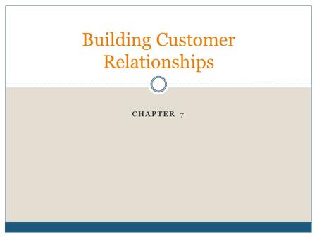 Building Customer Relationships