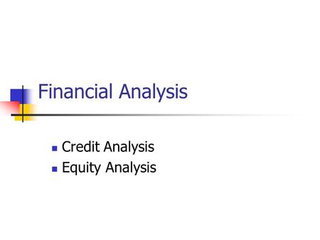 Credit Analysis Equity Analysis