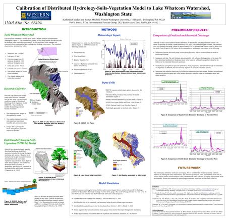 Calibration of Distributed Hydrology-Soils-Vegetation Model to Lake Whatcom Watershed, Washington State Katherine Callahan and Robert Mitchell, Western.