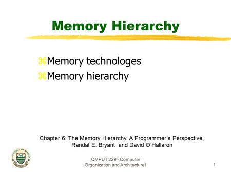 Memory Hierarchy Memory technologes Memory hierarchy