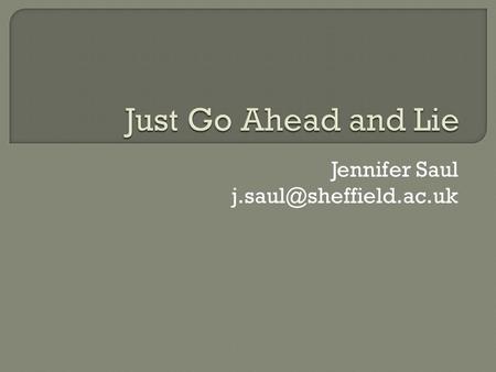 Jennifer Saul  St Athanasius, meeting his persecutors, who ask if Athanasius is nearby: “He is not far from here”; rather than.