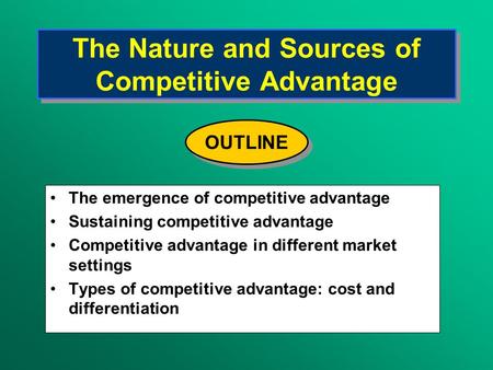 The Nature and Sources of Competitive Advantage