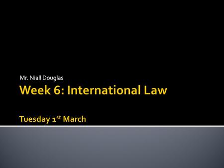 Mr. Niall Douglas.  9am-10am: Pronunciation Exercises  10am-11am: Theory behind Intellectual Property Law  11.20am-12pm: Business vocab  12pm-12.20pm: