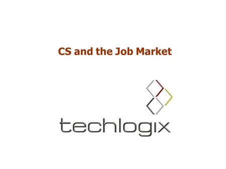 CS and the Job Market. What is the world’s sought after commodity?