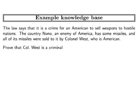 Start with atomic sentences in the KB and apply Modus Ponens, adding new atomic sentences, until “done”.