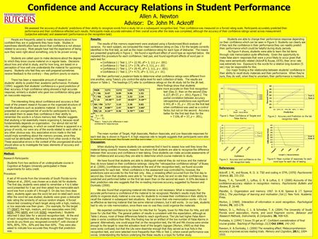 Results: The results of the memory experiment were analyzed using a Randomized Block analysis of variance. For each subject, we computed the mean confidence.