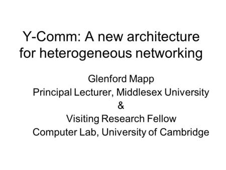 Y-Comm: A new architecture for heterogeneous networking