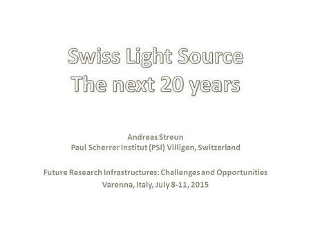 Swiss Light Source The next 20 years