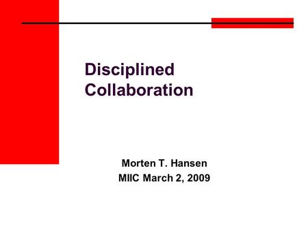 Disciplined Collaboration