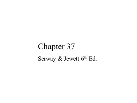 Chapter 37 Serway & Jewett 6 th Ed.. Fig 37-7b, p.1184 Phase and Coherence.