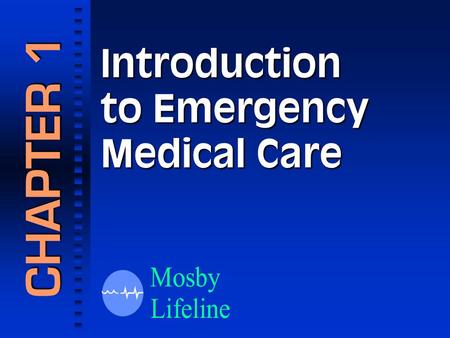 Introduction to Emergency Medical Care