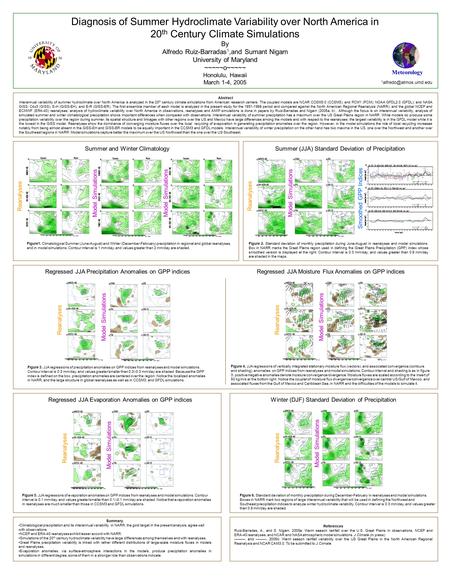 Diagnosis of Summer Hydroclimate Variability over North America in 20 th Century Climate Simulations By Alfredo Ruiz-Barradas 1,and Sumant Nigam University.