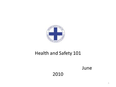 Health and Safety 101 June 2010.