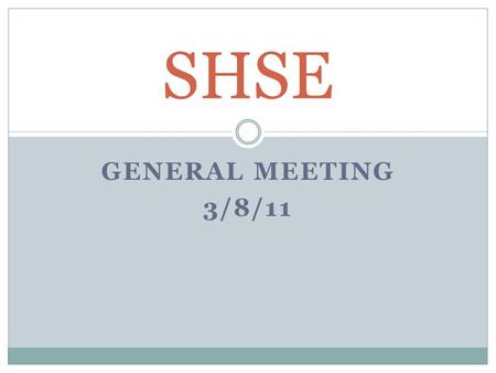 GENERAL MEETING 3/8/11 SHSE. AGENDA Recap Info Sessions MatLab Workshop Tournaments RLDC Relay for Life Banquet SHPE 2011 Leadership Open Forum.