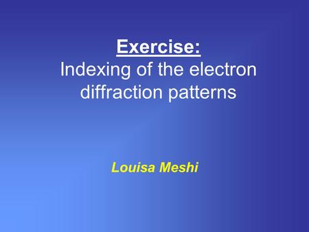 Exercise: Indexing of the electron diffraction patterns