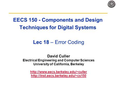 David Culler Electrical Engineering and Computer Sciences