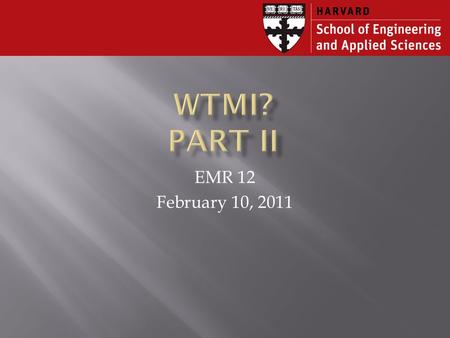 EMR 12 February 10, 2011. February 8, 2011EMR 122.