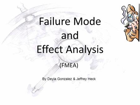 Failure Mode and Effect Analysis