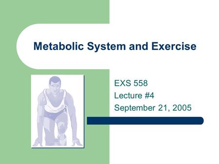 Metabolic System and Exercise