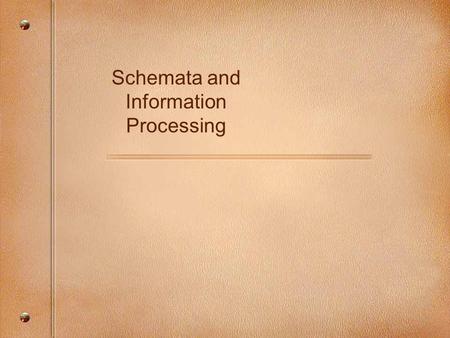 Schemata and Information Processing. Types of Declarative Knowledge Chunks ImageProposition Type of information preserved Spatial relationships among.