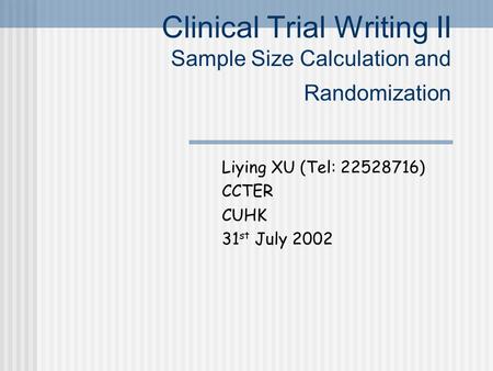 Clinical Trial Writing II Sample Size Calculation and Randomization