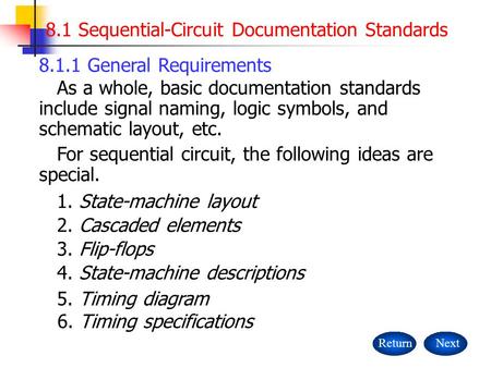 3. Flip-flops ReturnNext 8.1 Sequential-Circuit Documentation Standards As a whole, basic documentation standards include signal naming, logic symbols,