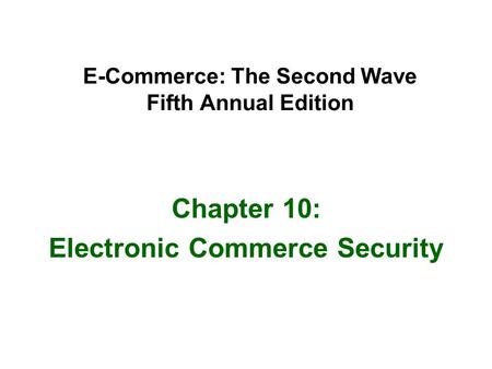 E-Commerce: The Second Wave Fifth Annual Edition