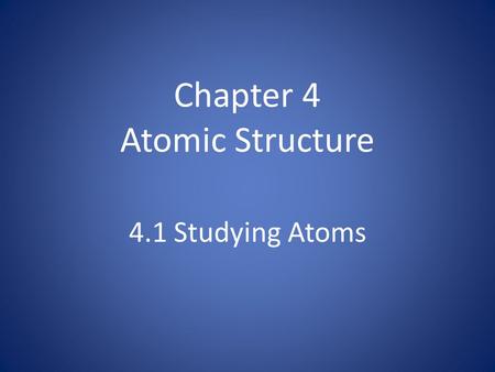 Chapter 4 Atomic Structure