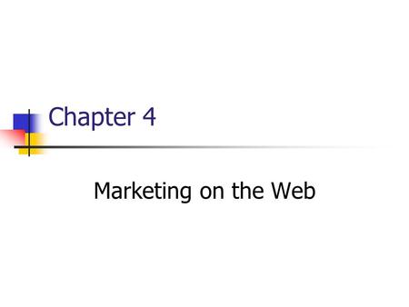 Chapter 4 Marketing on the Web