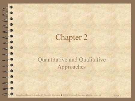 Quantitative and Qualitative Approaches