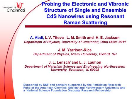 A. Abdi, L.V. TitovaL. M. Smith and H. E. Jackson A. Abdi, L.V. Titova, L. M. Smith and H. E. Jackson Department of Physics, University of Cincinnati,