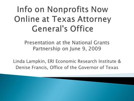 Presentation at the National Grants Partnership on June 9, 2009 Linda Lampkin, ERI Economic Research Institute & Denise Francis, Office of the Governor.