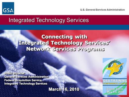 Integrated Technology Services Integrated Technology Services U.S. General Services Administration Connecting with Integrated Technology Services’ Network.